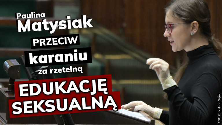 Paulina Matysiak przeciw karaniu za rzetelną edukację seksualną