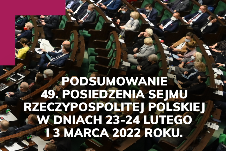 Podsumowanie 49. posiedzenia Sejmu RP&nbsp;(23-24 lutego i&nbsp;3 marca 2022)