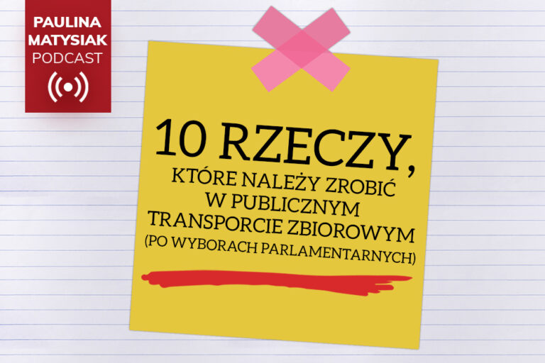 [PODCAST] 10 rzeczy, które należy zrobić w&nbsp;publicznym transporcie zbiorowym (po&nbsp;wyborach)