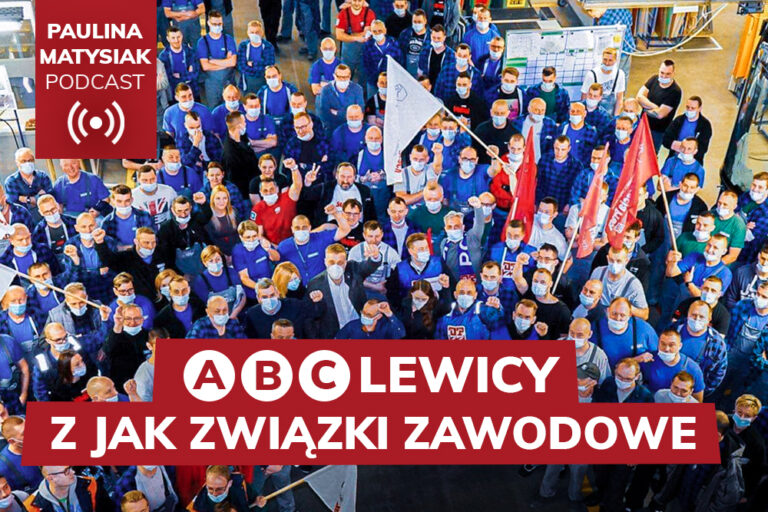 [PODCAST] ABC Lewicy: Z&nbsp;jak związki zawodowe