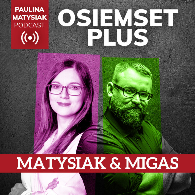 Matysiak & Migas: osiemset plus