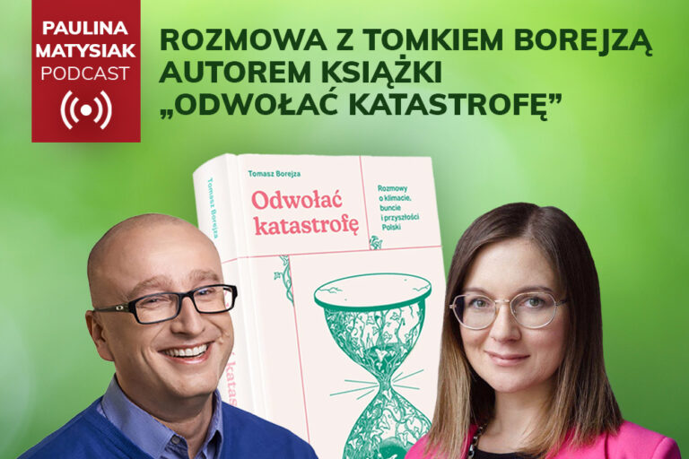[PODCAST] Czy&nbsp;możliwe jest odwołanie katastrofy? Rozmowa z&nbsp;Tomkiem Borejzą